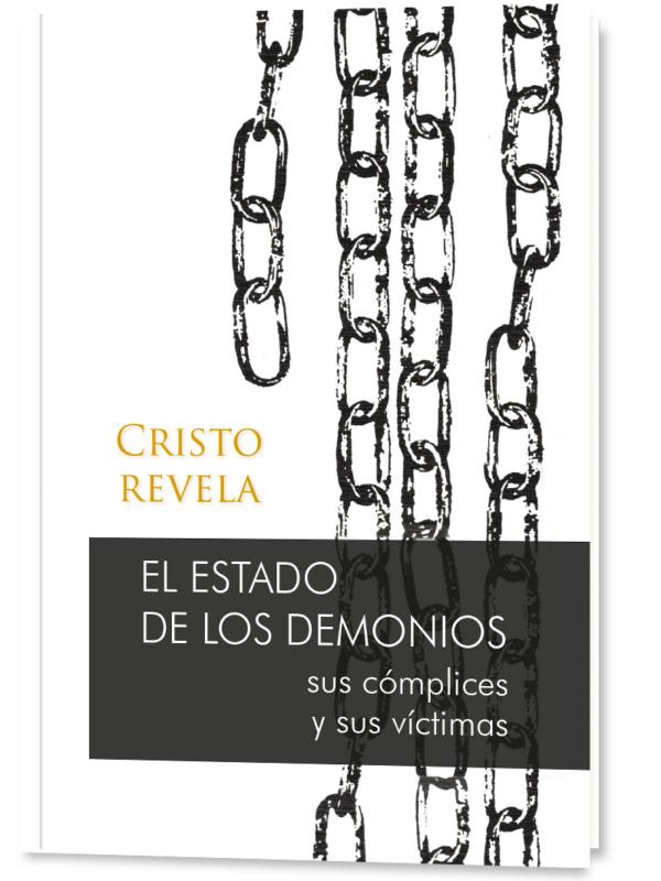 Cristo revela: El Estado de los demonios, sus cómplices y sus víctimas (Tapa blanda)