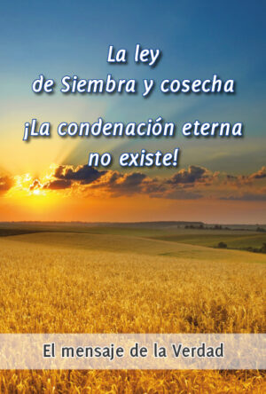 PDF-La ley de Siembra y cosecha. ¡La condenación eterna no existe! [Digital]