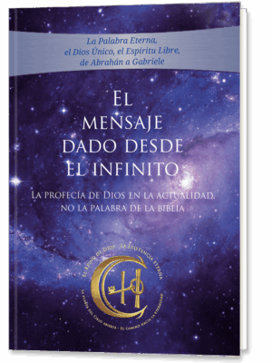 El Mensaje dado desde el Infinito. Tomo 4